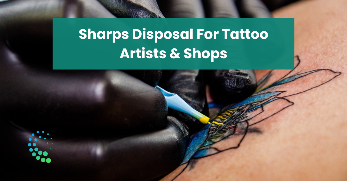 Importance of Sharps Disposal for Tattoo